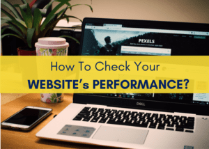 How To Check Your Website’s Performance-1